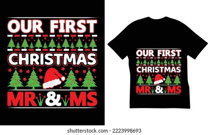 Our Frist Christmas Mr  Ms Quotes T-Shirt Design. The Best  Christmas Quotes T-Shirt Design.