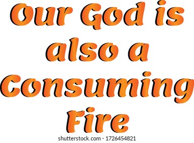 Nuestro Dios es también un consumido Fuego, Pentecostés Especial Domingo, Tipografía para imprimir o usar como afiche, tarjeta, volante o camiseta 