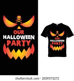  Our Halloween Party T-Shirt Design.