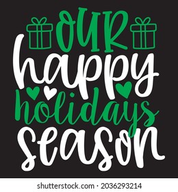 Our happy holidays season design, vector file.