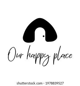 Our happy place. Vector art illustration.