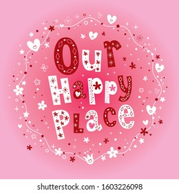 our happy place - wall print design