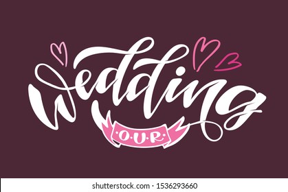 Our happy Wedding - beautiful hand drawn doodle lettering poster art