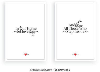 In our home let love obey and bless all those who step inside, wording design, vector, lettering. Wall decals, wall artwork, wall decor. Minimalist Scandinavian poster design