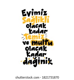 Our House Is Clean Enough And Messy Enough To Be Happy Lettering Vector Poster In Turkish Language 