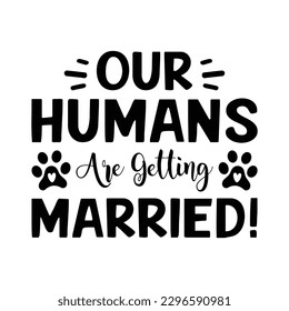 Our Humans Are Getting Married