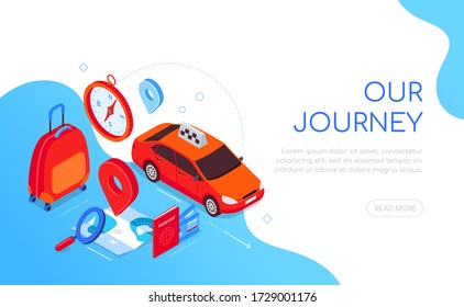 Our journey - modern colorful isometric web banner with copy space for text. An illustration with baggage, map, compass, tickets, taxi. Vacation planning, trip, sightseeing tour. Traveling services