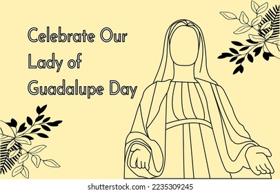 Our lady of Guadalupe day celebration background, line art of Mother Mary vector illustration 