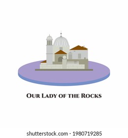 Our Lady of the Rocks is one of the two islets off the coast of Perast in the Bay of Kotor, Montenegro. A beautiful museum and church. Vector flat cartoon illustration infographic poster, banner