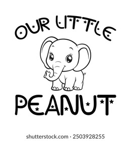 Our Little Peanut, Newborn Onesie Design, Baby Quote Typography Shirt Design Vector