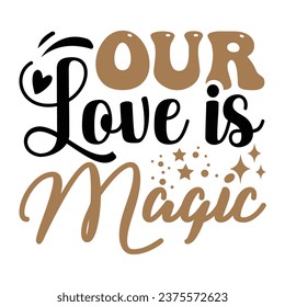 Our Love is Magic Love design