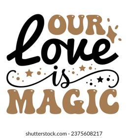 Our Love is Magic Love design