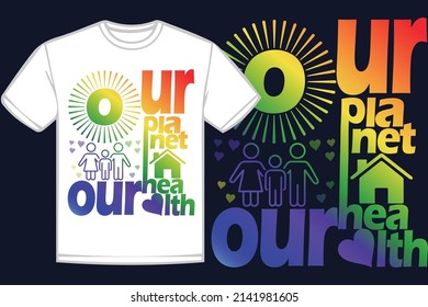 Our Planet Our Health t-shirt