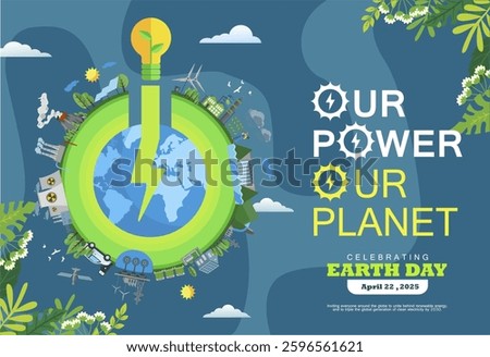 Our Power, Our Planet - Earth Day 2025 theme banner with power button and renewable energy concept illustration. Best template for prints, flyers, covers, banners, and background. Earth Day 2025 idea