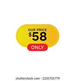Our Price 58 $ Dollar Only, Label, Price tag, Price label, discount