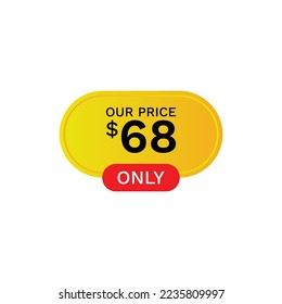 Our Price 68 $ Dollar Only, Label, Price tag, Price label, discount