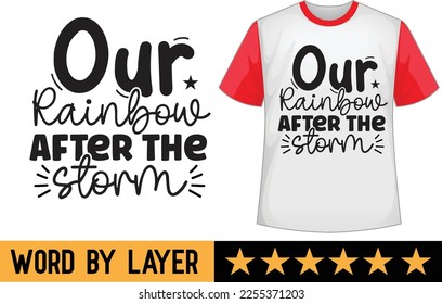 Our Rainbow After the Storm svg t shirt design