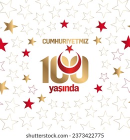 Our Republic is 100 years old, Cumhutiyetimiz 100 yaşında