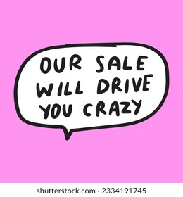 Our sale will drive you crazy. Marketing retail concept. Graphic design on pink background.
