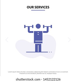 Our Services Activity, Discipline, Human, Physical, Strength Solid Glyph Icon Web card Template