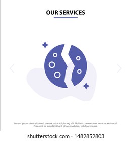 Our Services Astronomy, Destroyed, Galaxy, Planet, Space Solid Glyph Icon Web card Template