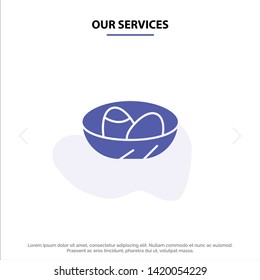 Our Services Bowl, Celebration, Easter, Egg, Nest Solid Glyph Icon Web card Template