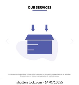 Our Services Box, Logistic, Open Solid Glyph Icon Web card Template. Vector Icon Template background
