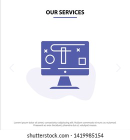 Our Services Computer, Design, Display, Graphics Solid Glyph Icon Web card Template