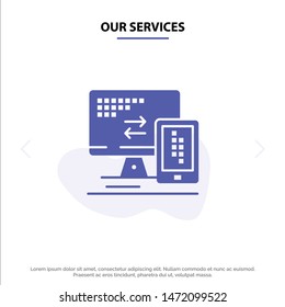 Our Services Computer, Monitor, Mobile, Cell Solid Glyph Icon Web card Template