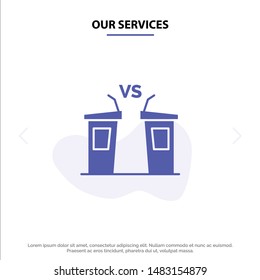 Our Services Debate, Democracy, Election, Politician, Speaker Solid Glyph Icon Web card Template
