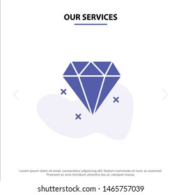 Our Services Diamond, Jewelry Solid Glyph Icon Web card Template. Vector Icon Template background