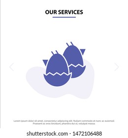 Our Services Egg, Baby, Easter, Nature Solid Glyph Icon Web card Template