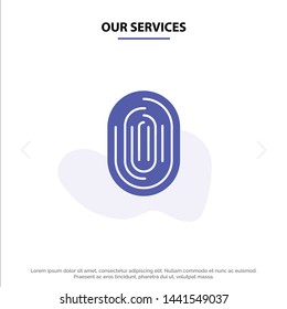 Our Services Fingerprint, Identity, Recognition, Scan, Scanner, Scanning Solid Glyph Icon Web card Template