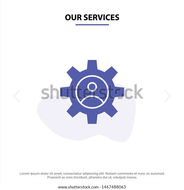 Our Services\
Gear, Controls, Profile, Use Solid Glyph Icon Web card Template.\
Vector Icon Template\
background