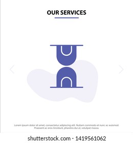 Our Services Glass, Hour, Loading Solid Glyph Icon Web card Template
