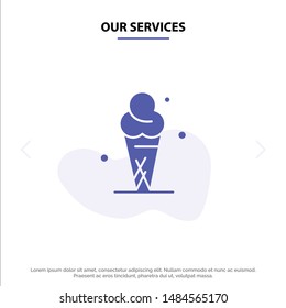 Our Services Ice Cream, Cream, Ice, Cone Solid Glyph Icon Web card Template. Vector Icon Template background