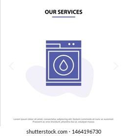 Our Services Laundry, Machine, Washing, Robot Solid Glyph Icon Web card Template. Vector Icon Template background