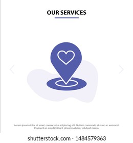 Our Services Location, Map, Location Finder, Pin, Heart Solid Glyph Icon Web card Template. Vector Icon Template background
