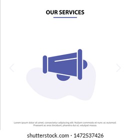 Our Services Megaphone, Announce, Marketing, Speaker Solid Glyph Icon Web card Template
