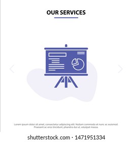 Our Services Presentation, Board, Projector, Graph Solid Glyph Icon Web card Template