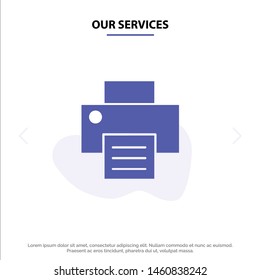 Our Services Printer, Print, Printing Solid Glyph Icon Web card Template. Vector Icon Template background