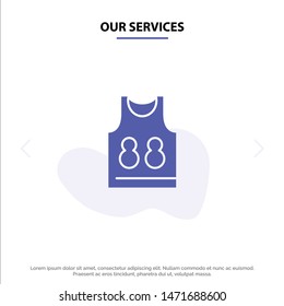 Our Services Shirt, Tshirt, Game, Sport Solid Glyph Icon Web card Template