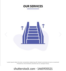 Our Services Stair, Elevator, Electric, Ladder Solid Glyph Icon Web card Template. Vector Icon Template background