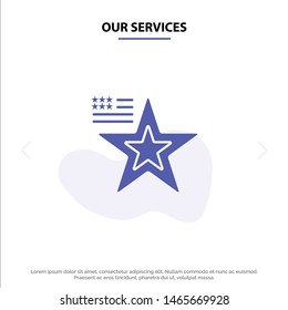 Our Services Star, American, Flag, Usa Solid Glyph Icon Web card Template. Vector Icon Template background