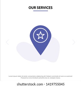 Our Services Star, Location, Map, Marker, Pin Solid Glyph Icon Web card Template