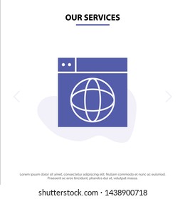 Our Services Web, Design, Internet, globe, World Solid Glyph Icon Web card Template