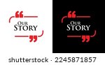 our story sign on white background