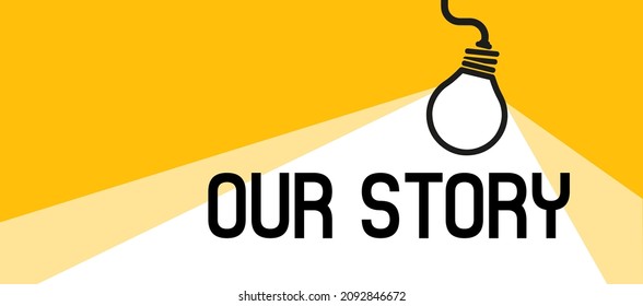 Our Story Sign On White Background