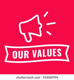 Our Values. Ribbon And Megaphone Icon. Flat Vector Illustration On Red Background.