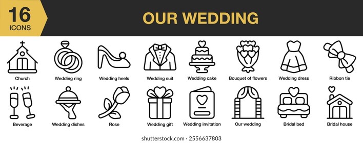 Our Wedding icon set. Includes suit, cake, bouquet, flowers, dress, ribbon, gift, bed, and More. Outline icons vector collection.